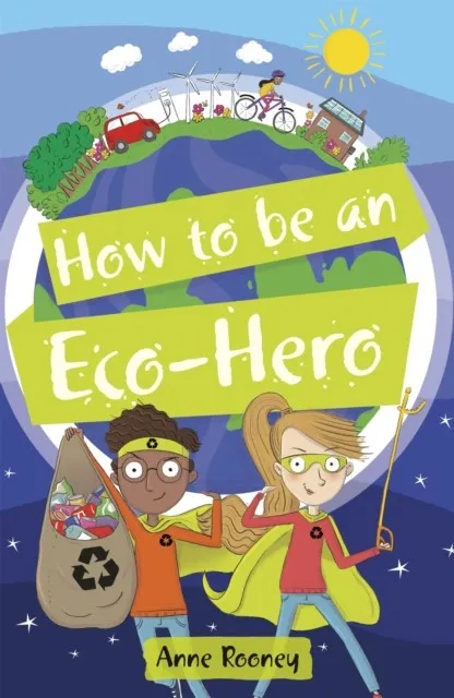 READING PLANET KS2 - HOW TO BE AN ECO-HERO - LEVEL 8: SUPERNOVA (RED+ BAND)