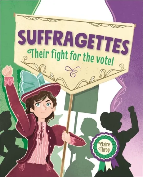 READING PLANET KS2 - SUFFRAGETTES - LEVEL 8: SUPERNOVA (RED+ BAND)