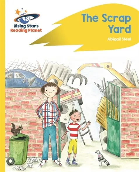 READING PLANET - THE SCRAP YARD - YELLOW C: ROCKET PHONICS