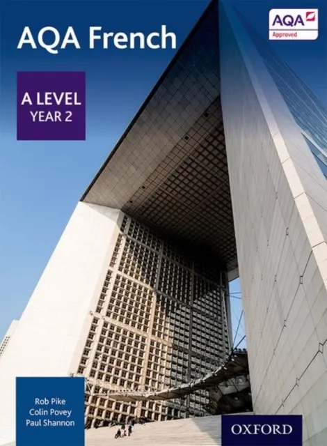 AQA FRENCH: A LEVEL YEAR 2 STUDENT BOOK