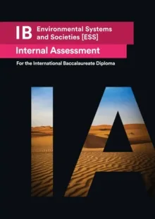 IB ENVIRONMENTAL SYSTEMS AND SOCIETIES INTERNAL ASSESSMENT