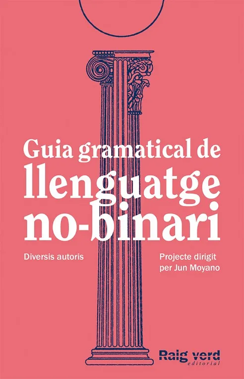 GUIA GRAMATICAL DE LLENGUATGE NO-BINARI