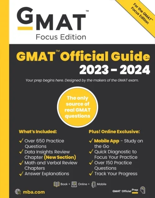 GMAT OFFICIAL GUIDE 2023-2024, FOCUS EDITION : INCLUDES BOOK + ONLINE QUESTION BANK + DIGITAL FLASHCARDS + MOBILE APP