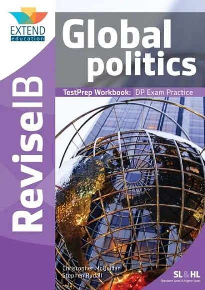 *FIRM SALE* GLOBAL POLITICS (SL AND HL): REVISE IB TESTPREP WORKBOOK (REVISE IB)