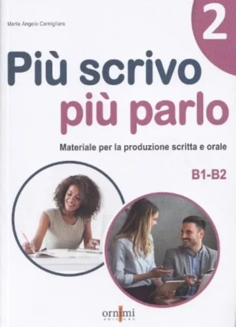 PIÙ SCRIVO PIÙ PARLO 2 B1/B2