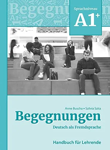 BEGEGNUNGEN A1+ LEHRERHANDBUCH