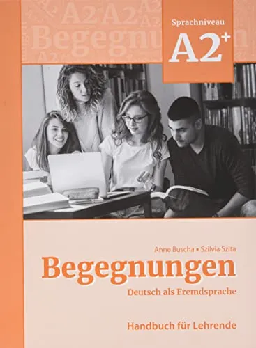 BEGEGNUNGEN A2+ LEHRERHANDBUCH