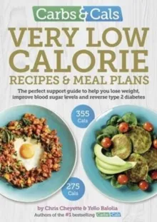CARBS & CALS VERY LOW CALORIE RECIPES &