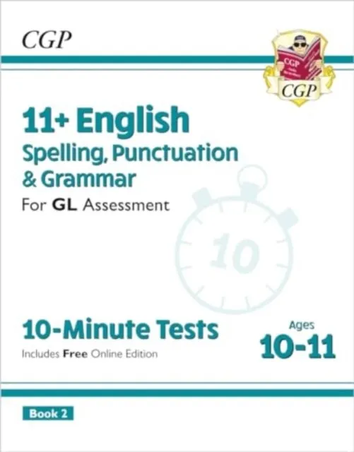11+ GL 10-MINUTE TESTS: ENGLISH SPELLING, PUNCTUATION & GRAMMAR - AGES 10-11 BOOK 2 (WITH ONLINE ED)