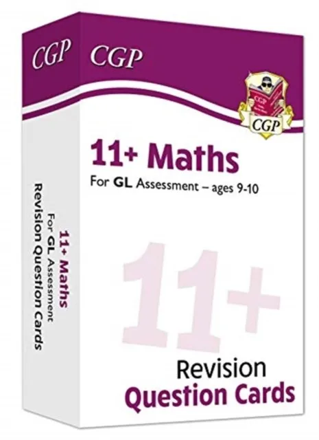 11+ GL REVISION QUESTION CARDS: MATHS - AGES 9-10