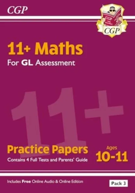 11+ GL MATHS PRACTICE PAPERS: AGES 10-11 - PACK 3 (WITH PARENTS' GUIDE & ONLINE EDITION)