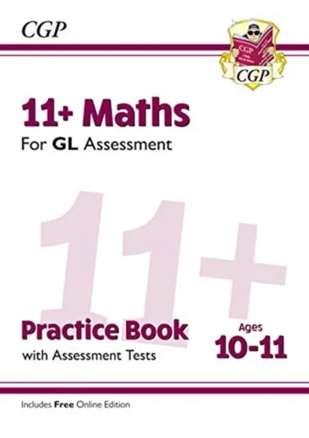 11+ GL MATHS PRACTICE BOOK & ASSESSMENT TESTS - AGES 10-11 (WITH ONLINE EDITION)
