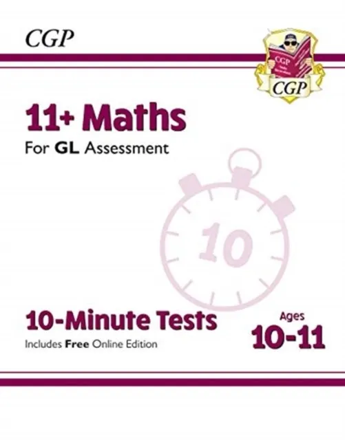 11+ GL 10-MINUTE TESTS: MATHS - AGES 10-11 BOOK 1 (WITH ONLINE EDITION)