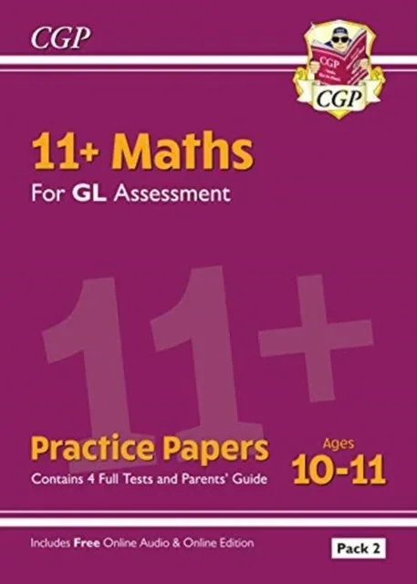 11+ GL MATHS PRACTICE PAPERS: AGES 10-11 - PACK 2 (WITH PARENTS' GUIDE & ONLINE EDITION)
