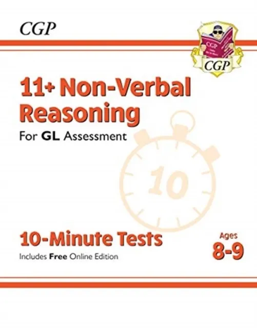11+ GL 10-MINUTE TESTS: NON-VERBAL REASONING - AGES 8-9 (WITH ONLINE EDITION)