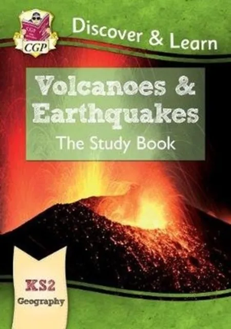 KS2 GEOGRAPHY DISCOVER & LEARN: VOLCANOES AND EARTHQUAKES STUDY BOOK