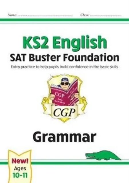 KS2 ENGLISH SAT BUSTER FOUNDATION: GRAMMAR (FOR THE 2024 TESTS)