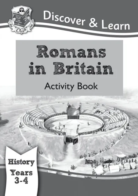 KS2 HISTORY DISCOVER & LEARN: ROMANS IN BRITAIN ACTIVITY BOOK (YEARS 3 & 4)