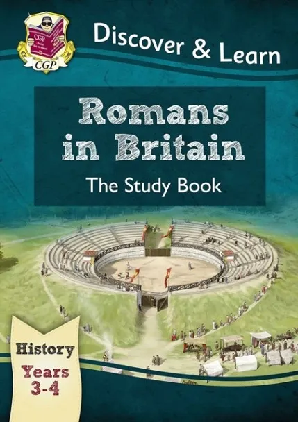 KS2 HISTORY DISCOVER & LEARN: ROMANS IN BRITAIN STUDY BOOK (YEARS 3 & 4)