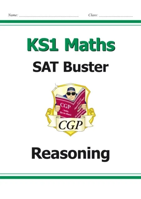 KS1 MATHS SAT BUSTER: REASONING (FOR END OF YEAR ASSESSMENTS)