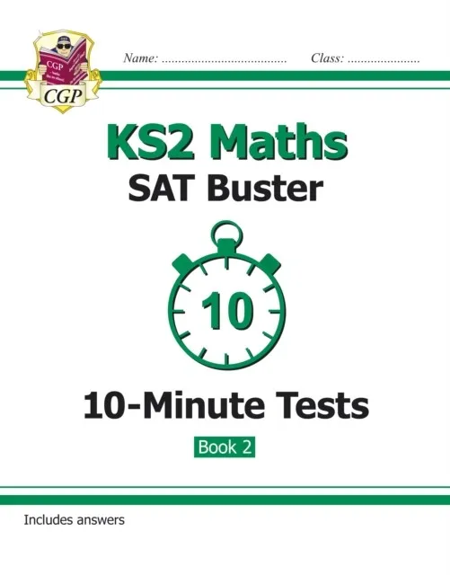 KS2 MATHS SAT BUSTER 10-MINUTE TESTS - BOOK 2 (FOR THE 2024 TESTS)