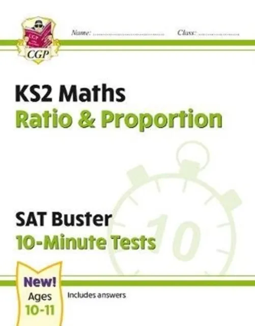 KS2 MATHS SAT BUSTER 10-MINUTE TESTS - RATIO & PROPORTION (FOR THE 2024 TESTS)