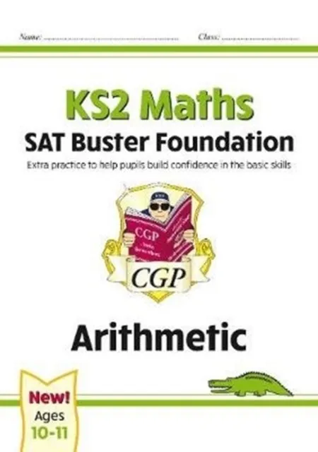KS2 MATHS SAT BUSTER FOUNDATION: ARITHMETIC (FOR THE 2024 TESTS)