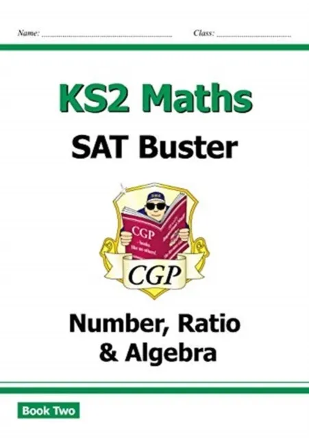 KS2 MATHS SAT BUSTER: NUMBER, RATIO & ALGEBRA - BOOK 2 (FOR THE 2024 TESTS)