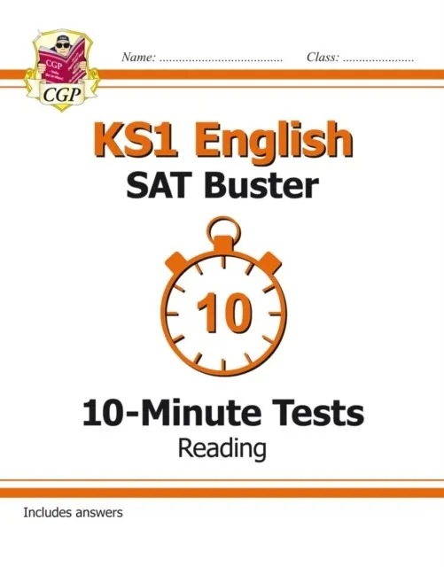 KS1 ENGLISH SAT BUSTER 10-MINUTE TESTS: READING (FOR END OF YEAR ASSESSMENTS)
