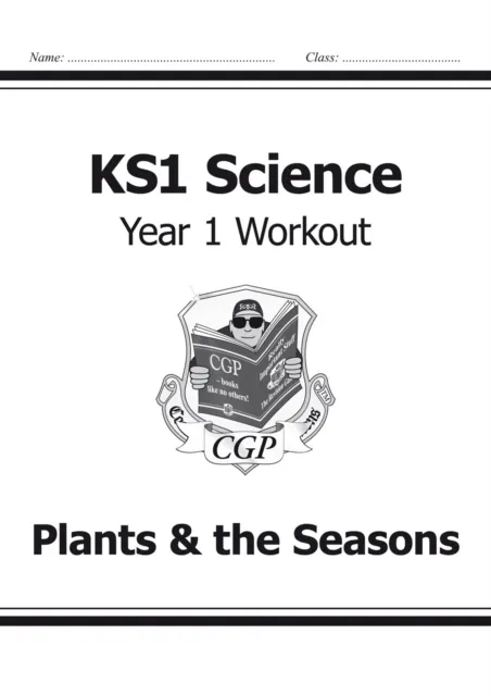 KS1 SCIENCE YEAR 1 WORKOUT: PLANTS & THE SEASONS
