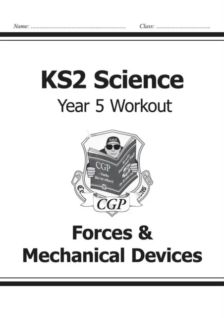 KS2 SCIENCE YEAR 5 WORKOUT: FORCES & MECHANICAL DEVICES