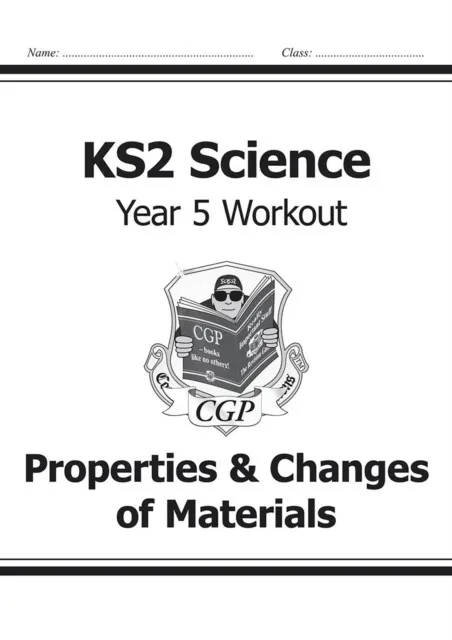 KS2 SCIENCE YEAR 5 WORKOUT: PROPERTIES & CHANGES OF MATERIALS