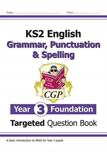 KS2 ENGLISH YEAR 3 FOUNDATION GRAMMAR, PUNCTUATION & SPELLING TARGETED QUESTION BOOK W/ ANSWERS