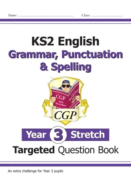 KS2 ENGLISH YEAR 3 STRETCH GRAMMAR, PUNCTUATION & SPELLING TARGETED QUESTION BOOK (W/ANSWERS)