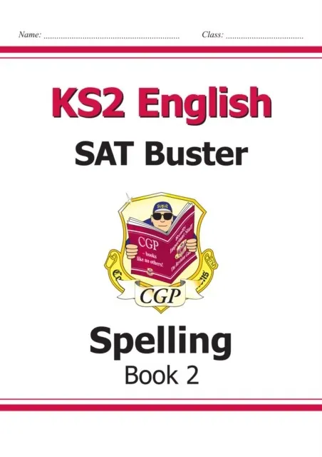 KS2 ENGLISH SAT BUSTER: SPELLING - BOOK 2 (FOR THE 2024 TESTS)