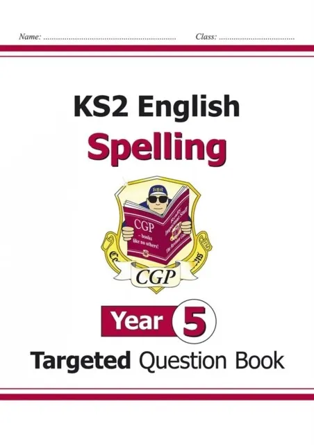 KS2 ENGLISH YEAR 5 SPELLING TARGETED QUESTION BOOK (WITH ANSWERS)