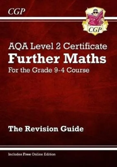 AQA LEVEL 2 CERTIFICATE IN FURTHER MATHS: REVISION GUIDE (WITH ONLINE EDITION)
