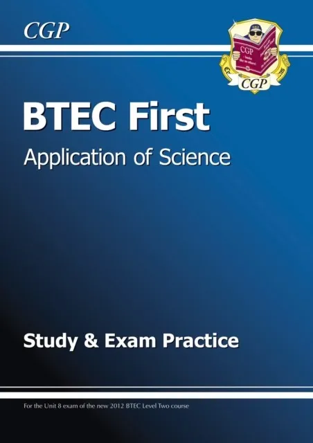 BTEC FIRST IN APPLICATION OF SCIENCE STUDY & EXAM PRACTICE