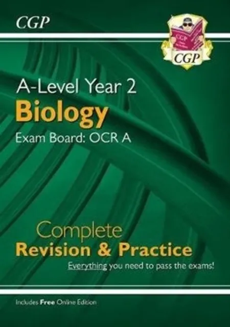 A-LEVEL BIOLOGY: OCR A YEAR 2 COMPLETE REVISION & PRACTICE WITH ONLINE EDITION