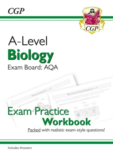 A-LEVEL BIOLOGY: AQA YEAR 1 & 2 EXAM PRACTICE WORKBOOK - INCLUDES ANSWERS