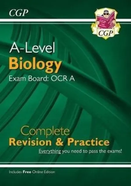 A-LEVEL BIOLOGY: OCR A YEAR 1 & 2 COMPLETE REVISION & PRACTICE WITH ONLINE EDITION