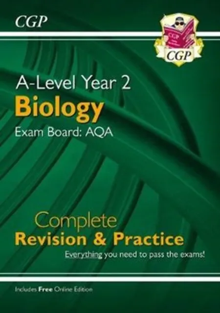 A-LEVEL BIOLOGY: AQA YEAR 2 COMPLETE REVISION & PRACTICE WITH ONLINE EDITION