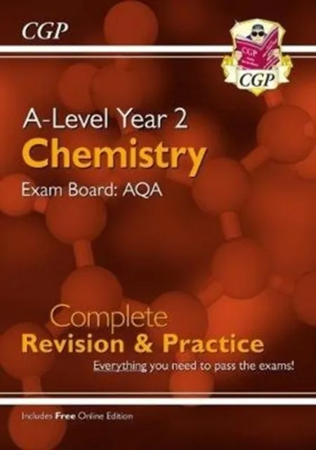 A-LEVEL CHEMISTRY: AQA YEAR 2 COMPLETE REVISION & PRACTICE WITH ONLINE EDITION