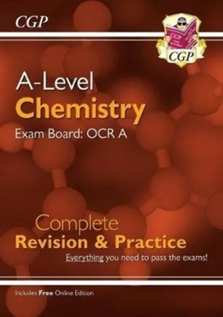 A-LEVEL CHEMISTRY: OCR A YEAR 1 & 2 COMPLETE REVISION & PRACTICE WITH ONLINE EDITION