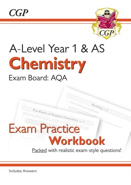 A-LEVEL CHEMISTRY: AQA YEAR 1 & AS EXAM PRACTICE WORKBOOK - INCLUDES ANSWERS