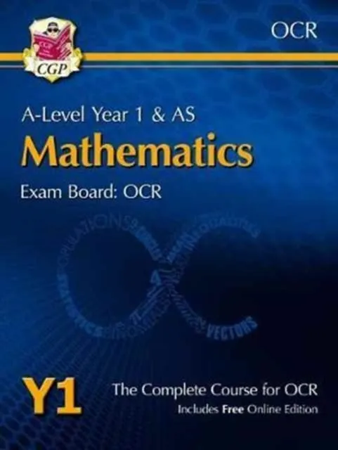 A-LEVEL MATHS FOR OCR: YEAR 1 & AS STUDENT BOOK WITH ONLINE EDITION