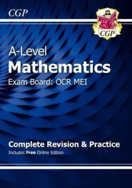 A-LEVEL MATHS OCR MEI COMPLETE REVISION & PRACTICE (WITH ONLINE EDITION)