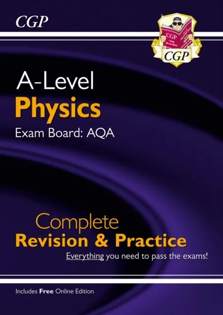 A-LEVEL PHYSICS: AQA YEAR 1 & 2 COMPLETE REVISION & PRACTICE WITH ONLINE EDITION