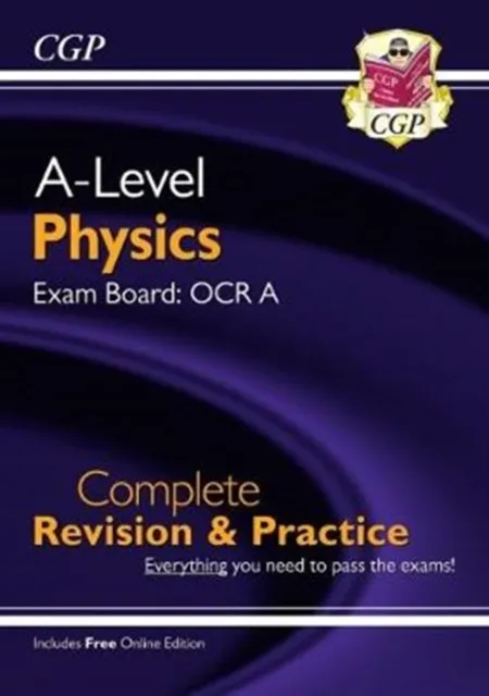 A-LEVEL PHYSICS: OCR A YEAR 1 & 2 COMPLETE REVISION & PRACTICE WITH ONLINE EDITION
