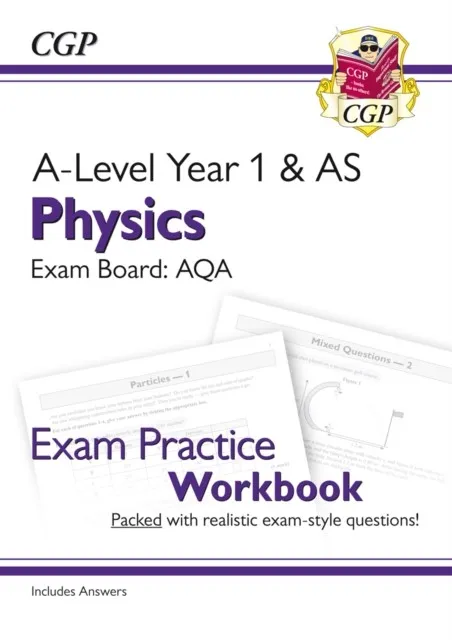 A-LEVEL PHYSICS: AQA YEAR 1 & AS EXAM PRACTICE WORKBOOK - INCLUDES ANSWERS
